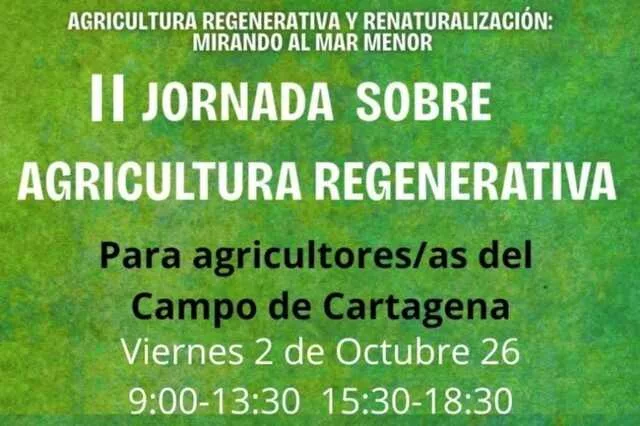 Imagen de la fuente asociada a: Cartagena acoge una jornada de agricultura regenerativa para impulsar la recuperación del suelo y proteger el Mar Menor